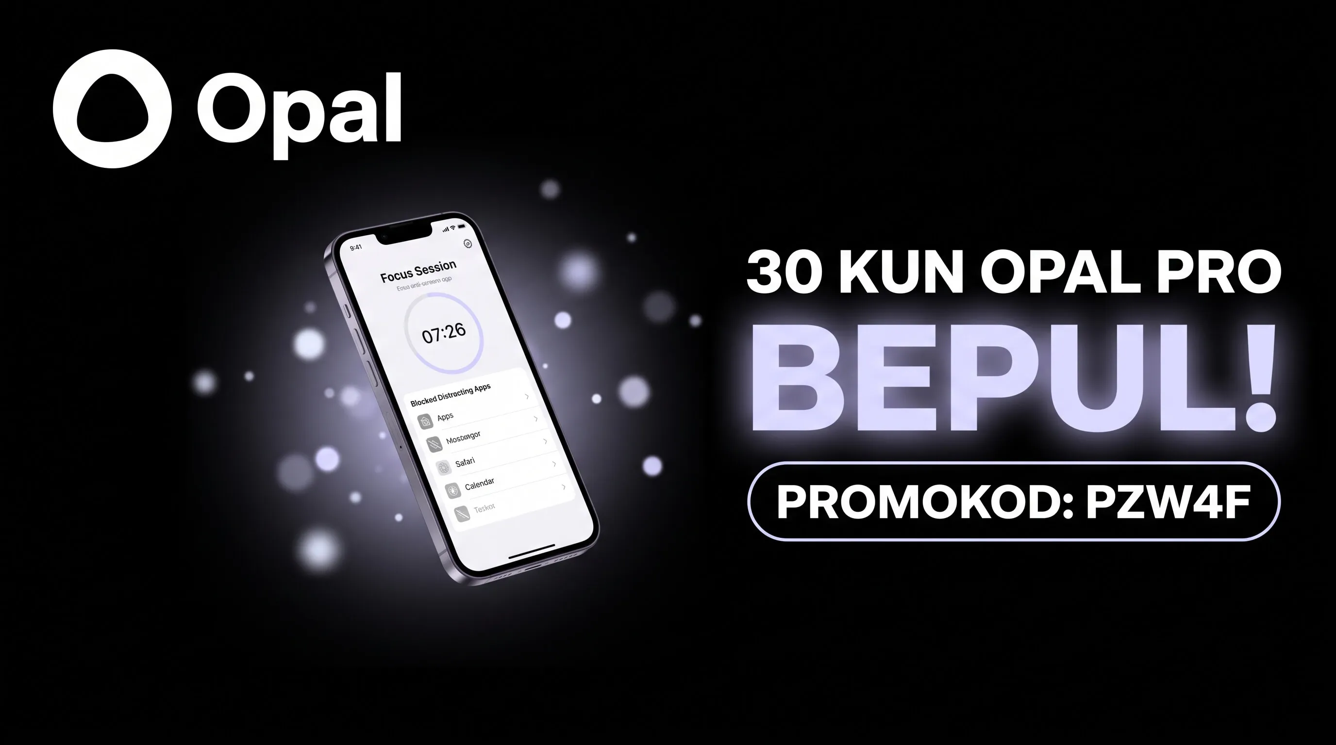 Opal promokod PZW4F — 30 kun Opal Pro bepul
