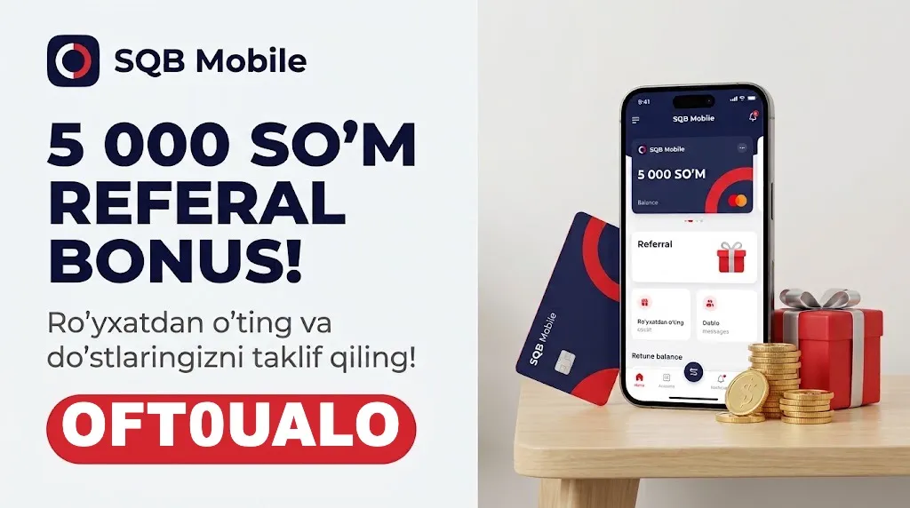 SQB Mobile promokod OFT0UALO — 5 000 so'm referal bonus